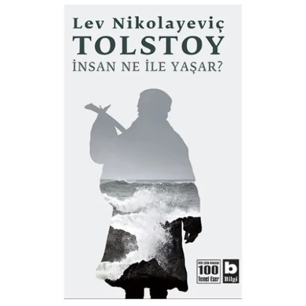 İnsan Ne İle Yaşar? - Lev Tolstoy Bilgi Yayınevi