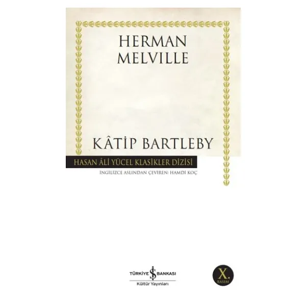 Katip Bartleby - Herman Melville İş Bankası Kültür Yayınları
