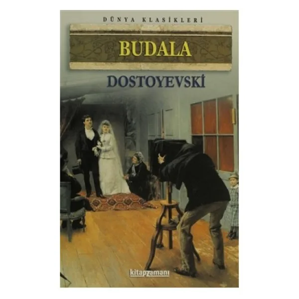 Budala - Fyodor Mihayloviç Dostoyevski