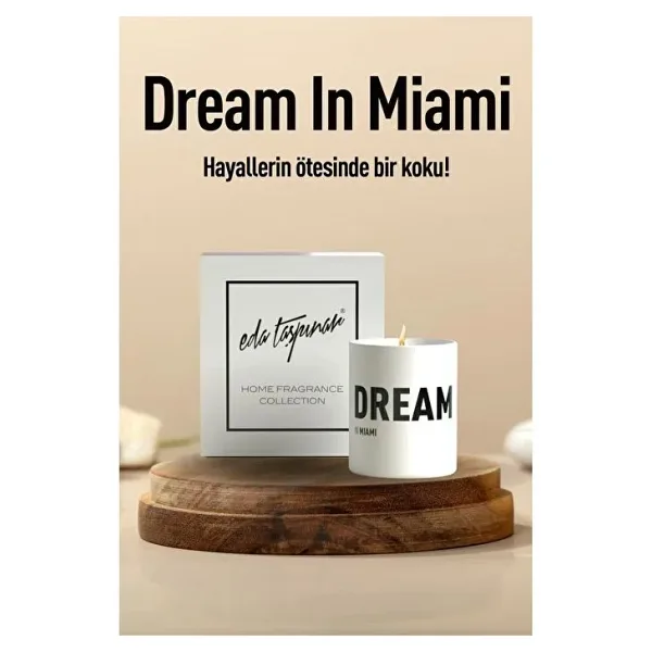 Eda Taşpınar Dream İn Miami Mum