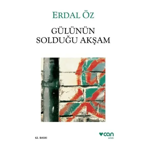 Gülünün Solduğu Akşam - Erdal Öz