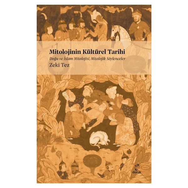 Mitolojinin Kültürel Tarihi - Zeki Tez