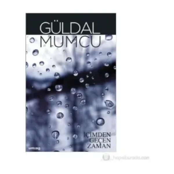İçimden Geçen Zaman - Güldal Mumcu