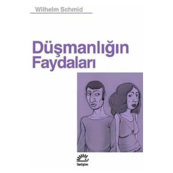 Düşmanlığın Faydaları - Wilhelm Schmid