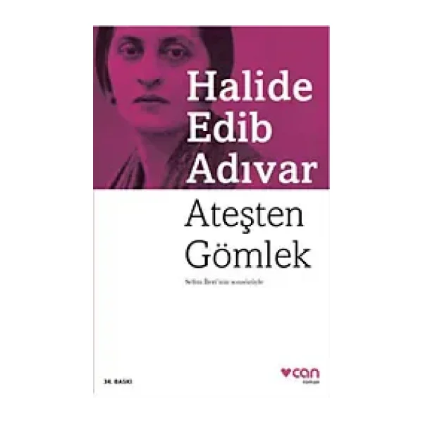 Ateşten Gömlek - Halide Edib Adıvar