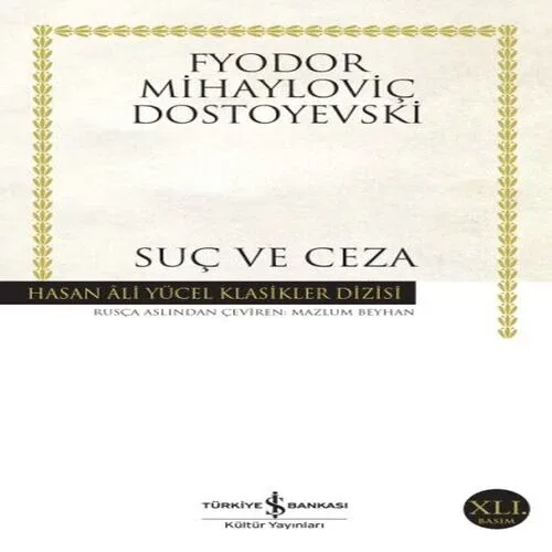 Suç ve Ceza - Fyodor Mihayloviç Dostoyevski İş Bankası Kültür Yayınları
