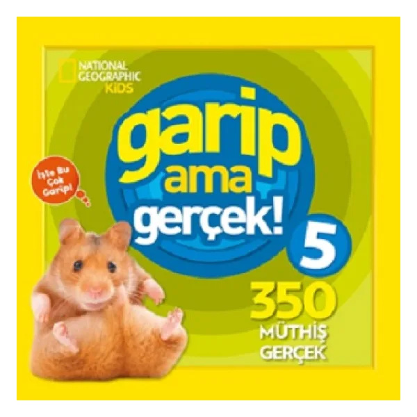 National Geographic Kids - Garip Ama Gerçek! 5 - Kolektif