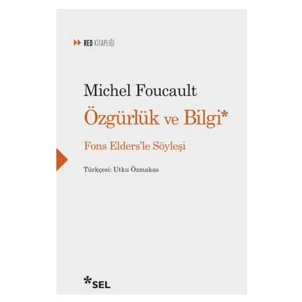 Özgürlük ve Bilgi - Fons Elders'le Söyleşi - Michel Foucault