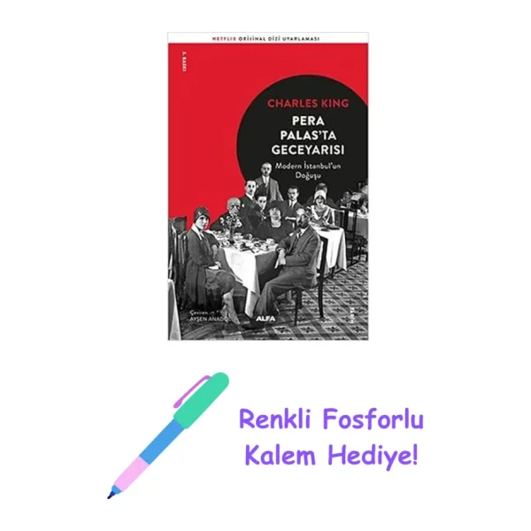 Pera Palas'ta Geceyarısı - Modern İstanbul'un Doğuşu - Charles King