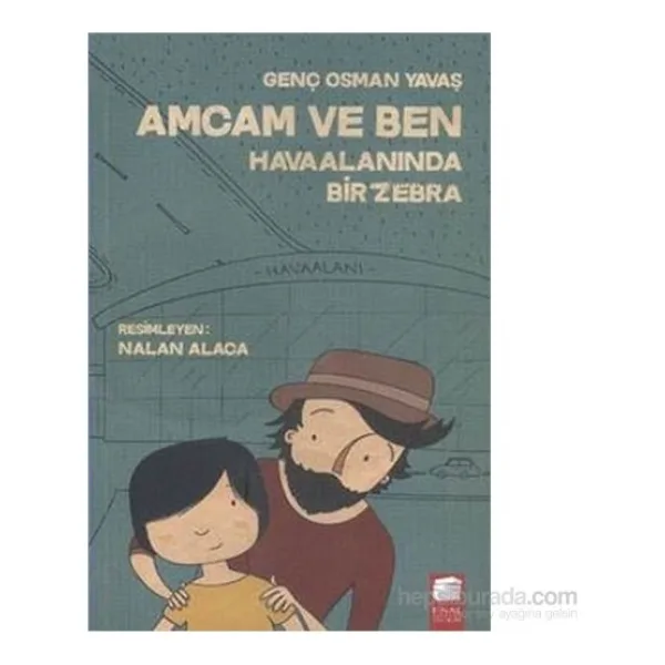 Amcam ve Ben 1 - Havaalanında Bir Zebra - Genç Osman Yavaş