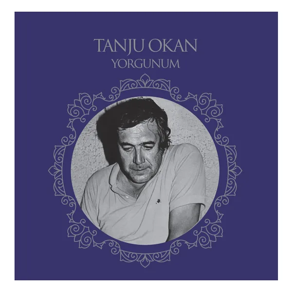 Tanju Okan - Yorgunum Plak