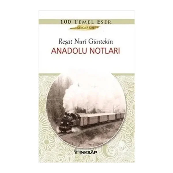 Anadolu Notları - Reşat Nuri Güntekin