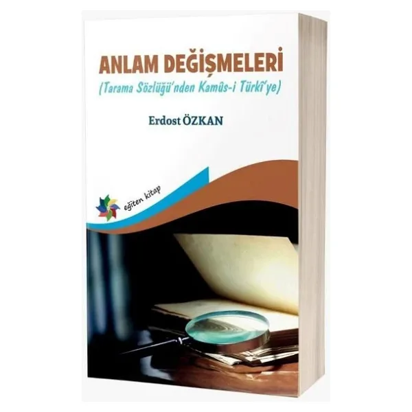 Anlam Değişmeleri - Tarama Sözlüğü'Nden Kamüs-I Türki'Ye