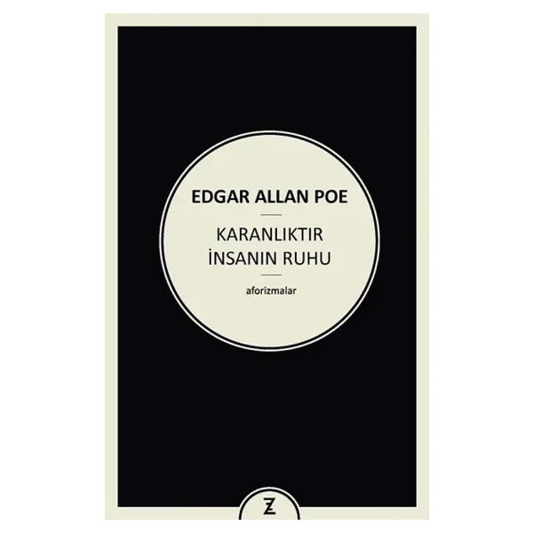 Karanlıktır İnsanın Ruhu - Edgar Allan Poe