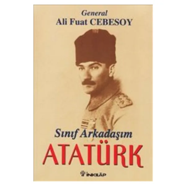 Sınıf Arkadaşım Atatürk - Ali Fuat Cebesoy