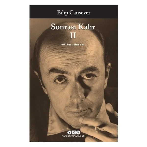 Sonrası Kalır: Bütün Şiirleri (Cilt 2) - Edip Cansever