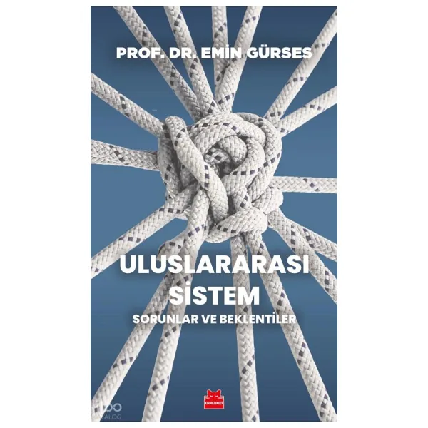 Uluslararası Sistem-Sorunlar ve Beklentiler - Emin Gürses