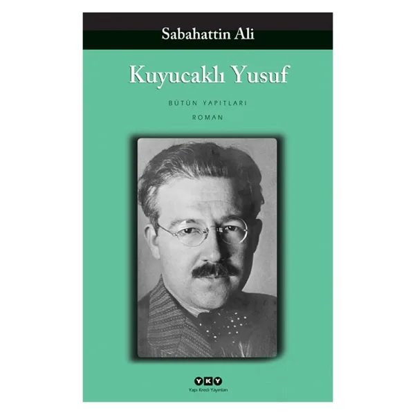 Kuyucaklı Yusuf - Sabahattin Ali Yapı Kredi Yayınları