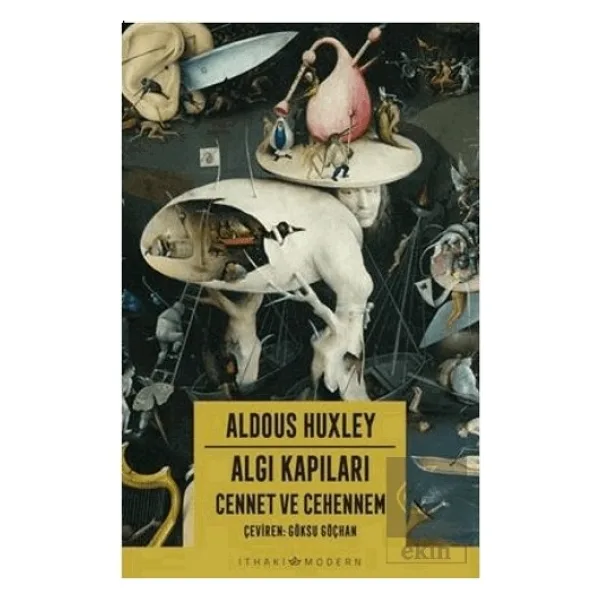Algı Kapıları - Cennet ve Cehennem - Aldous Huxley