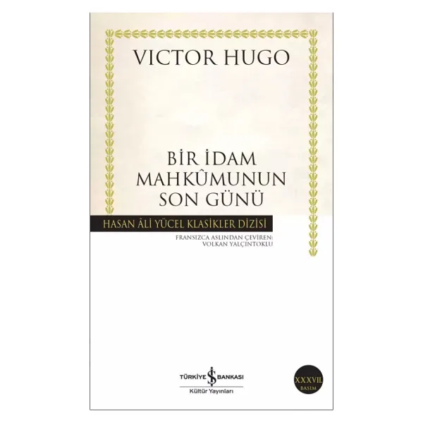 Bir İdam Mahkumunun Son Günü - Victor Hugo Hasan Ali Yücel Klasikleri İş Bankası Kültür Yayınları