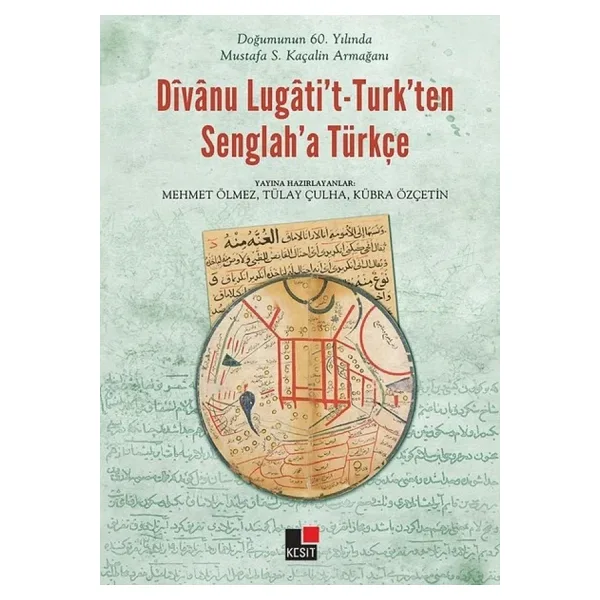 Divanu Lugati't-Turk'ten Senglah'a Türkçe