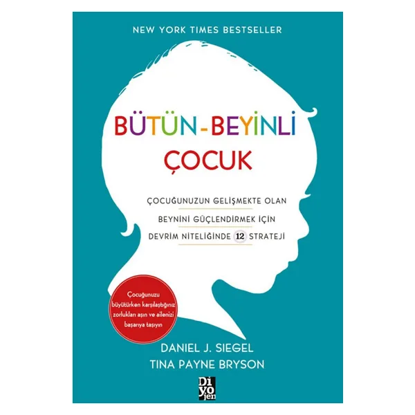 Bütün-Beyinli Çocuk - Daniel J. Siegel, Tina Payne Bryson