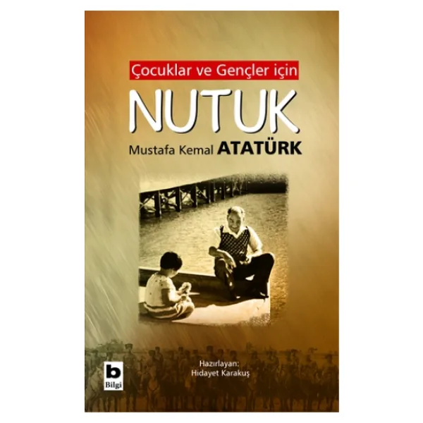 Çocuklar ve Gençler İçin Nutuk - Mustafa Kemal Atatürk