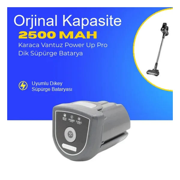 Karaca Vantuz Power Up Pro Dik Süpürge Batarya - Orijinal Kalite, Güçlü Ve Dayanıklı Yedek Pil Hızlı Şarj & Uzun Ömürlü Kullanım
