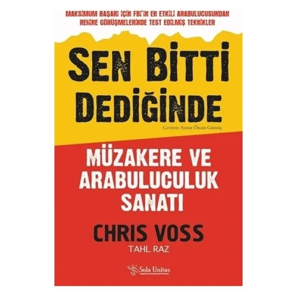Sen Bitti Dediğinde - Müzakere Ve Arabuluculuk Sanatı - Chris Voss
