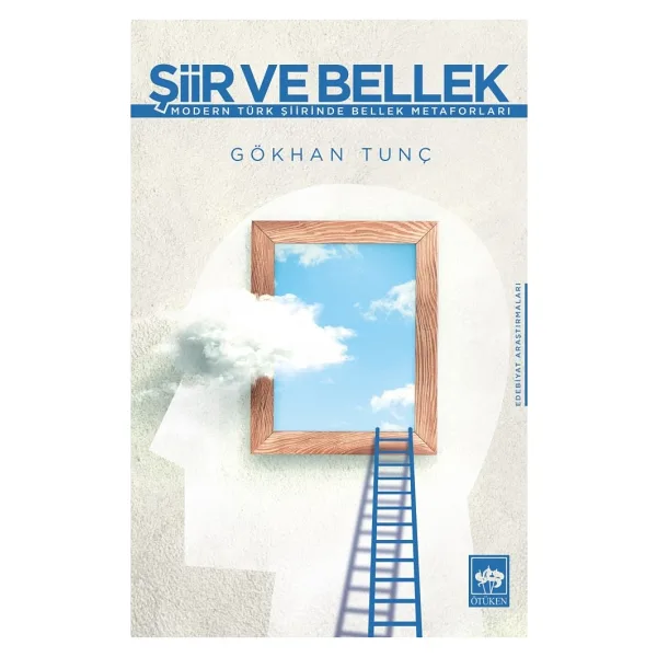 Şiir Ve Bellek - Gökhan Tunç