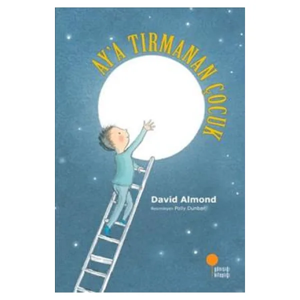 Ay'a Tırmanan Çocuk - David Almond