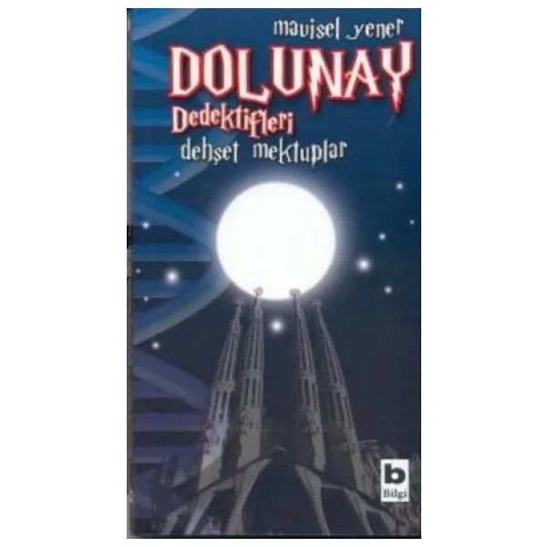 Dolunay Dedektifleri 2 - Dehşet Mektuplar - Mavisel Yener