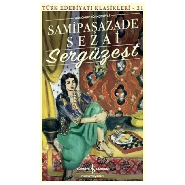 Sergüzeşt (Günümüz Türkçesiyle) - Samipaşazade Sezai