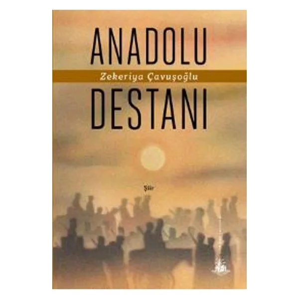 Anadolu Destanı - Türkiyenin Kültürel Mirası ve Gezi Rehberi
