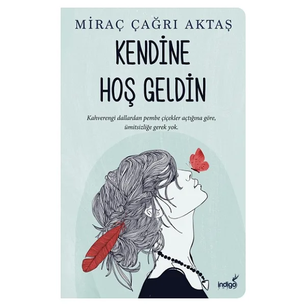 Kendine Hoş Geldin - Miraç Çağrı Aktaş