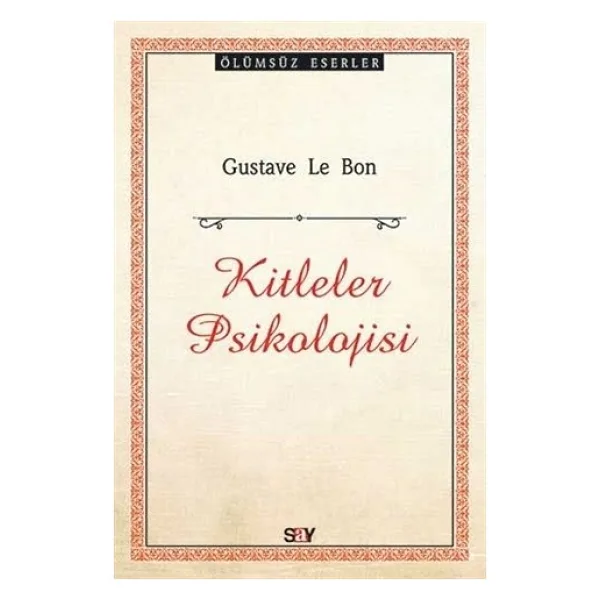 Kitleler Psikolojisi - Gustave Le Bon