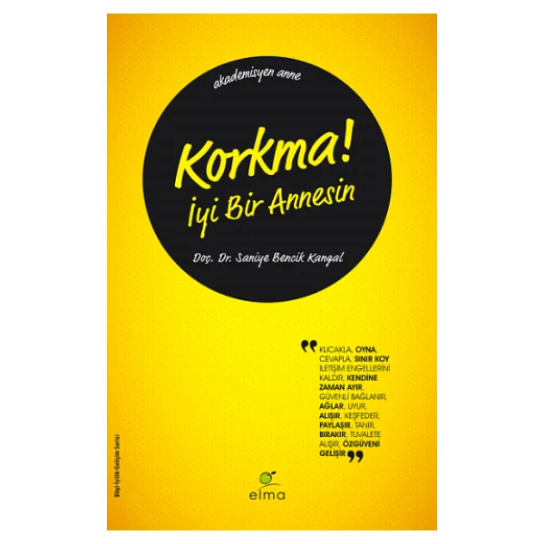 Korkma! İyi Bir Annesin - Saniye Bencik Kangal