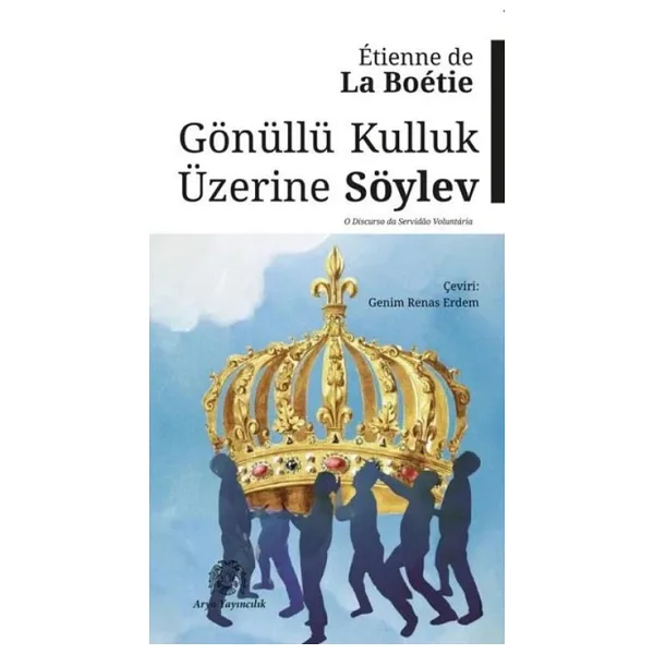 Gönüllü Kulluk Üzerine Söylev