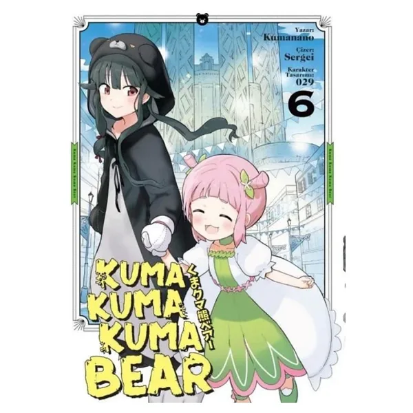 Kuma Kuma Kuma Bear Cilt 6 - Kumanano