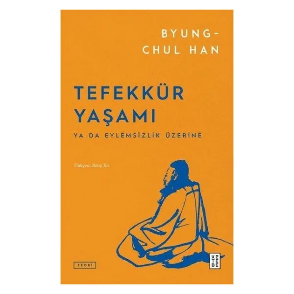 Tefekkür Yaşamı - Byung-Chul Han