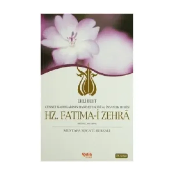 Ehli Beyt - Hz. Fatıma-i Zehra - Mustafa Necati Bursalı