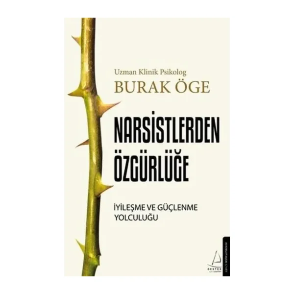 Narsistlerden Özgürlüğe - İyileşme ve Güçlenme Yolculuğu - Burak Öge