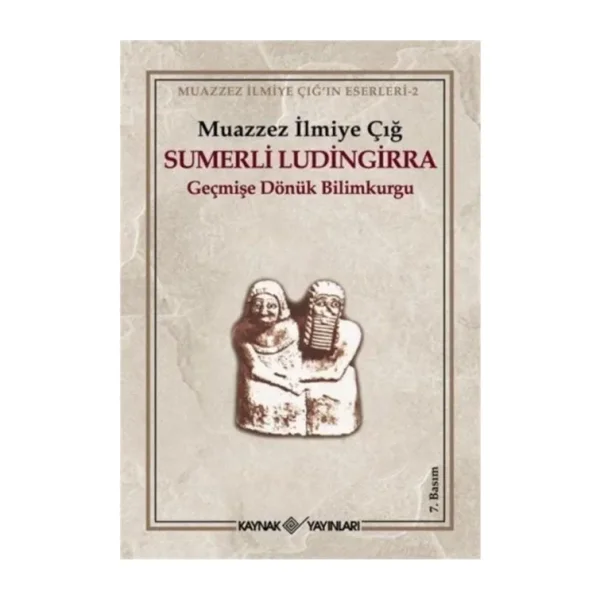 Sumerli Ludingirra - Muazzez İlmiye Çığ