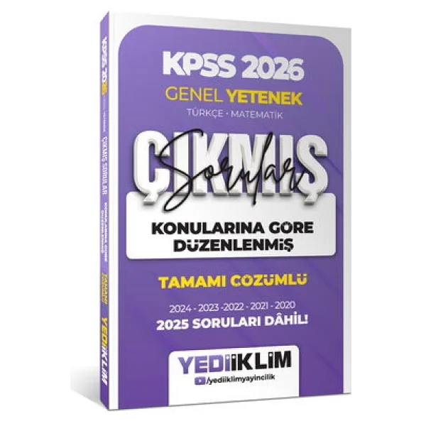 Yediiklim Yayınları 2026 KPSS Genel Yetenek Genel Kültür Konularına Göre Düzenlenmiş Tamamı Çözümlü Çıkmış Sorular
