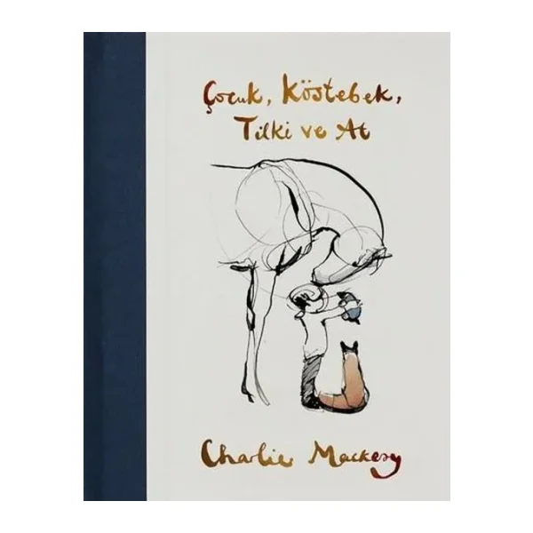 Çocuk, Köstebek, Tilki ve At - Charlie Mackesy
