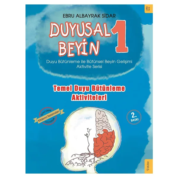 Duyusal Beyin 1 - Temel Duyu Bütünleme Aktiviteleri - Ebru Albayrak Sidar - Sola Kidz