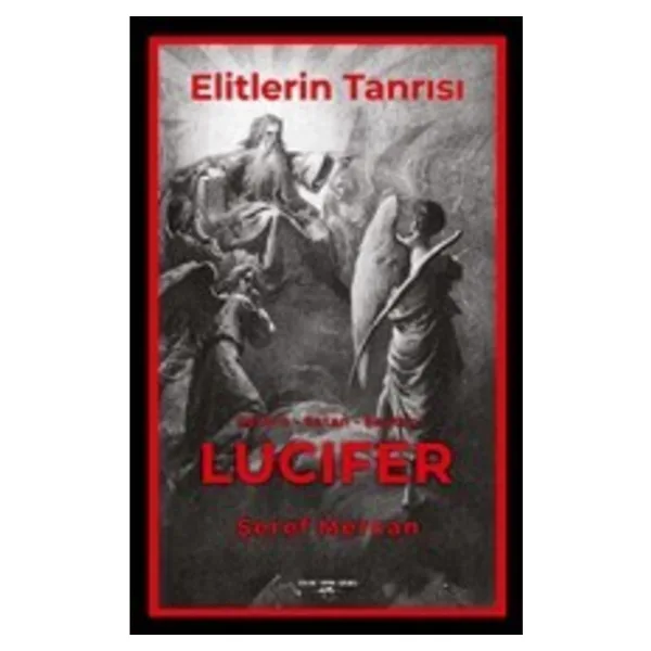 Elitlerin Tanrısı - Satürn Satan Şeytan Lucifer - Şeref Mercan