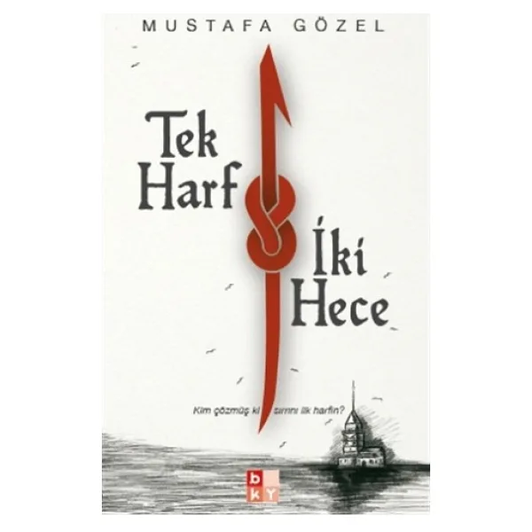 Tek Harf İki Hece - Mustafa Gözel