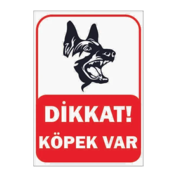 Trafik ve Uyarı Levhası Dikkat Köpek Var 2. Tip A4 Boy Foreks Levha