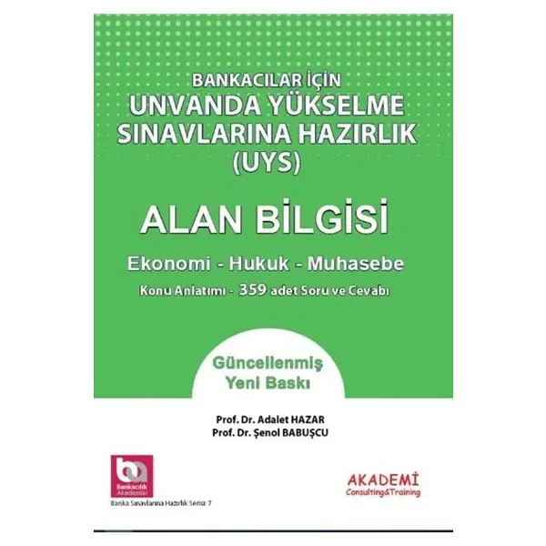 Bankacılar İçin Ünvanda Yükselme Sınavlarına Hazırlık UYS Alan Bilgisi Ekonomi Hukuk Muhasebe